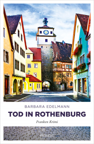 Barbara Edelmann: Tod in Rothenburg