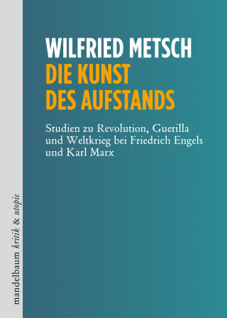 Wilfried Metsch: Die Kunst des Aufstands