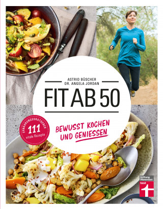 Dr. Angela Jordan, Astrid Büscher: Fit ab 50