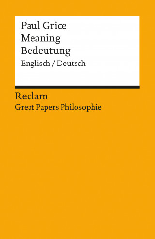 Paul Grice: Meaning / Bedeutung. Englisch/Deutsch