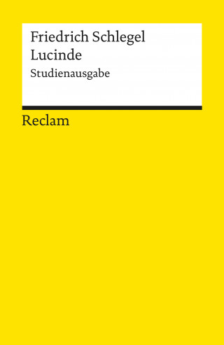 Friedrich Schlegel: Lucinde. Ein Roman. Studienausgabe