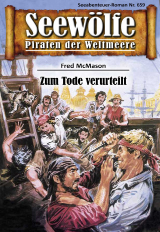 Fred McMason: Seewölfe - Piraten der Weltmeere 659