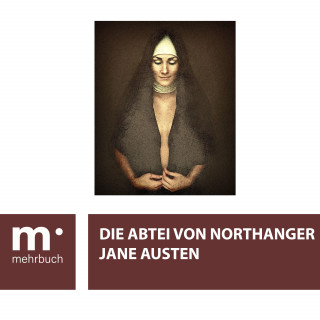 Jane Austen: Die Abtei von Northanger