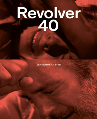 Rachel Athina Tsangari, Claudia Lenssen, Klaus Lemke, Susanne Heinrich: Revolver 40
