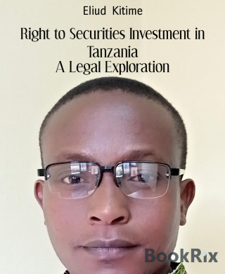 Eliud Kitime: Right to Securities Investment in Tanzania