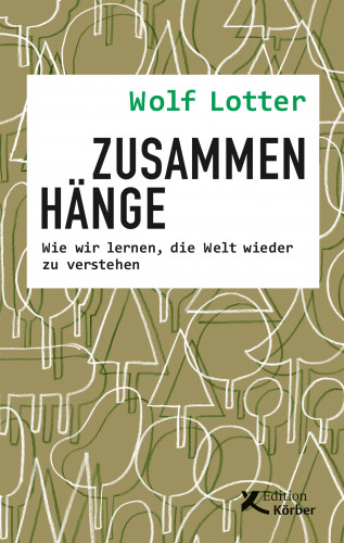 Wolf Lotter: Zusammenhänge