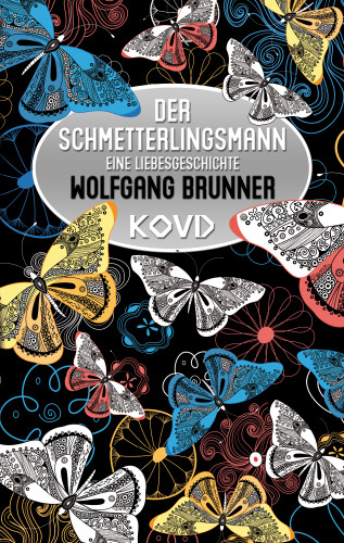 Wolfgang Brunner: Der Schmetterlingsmann