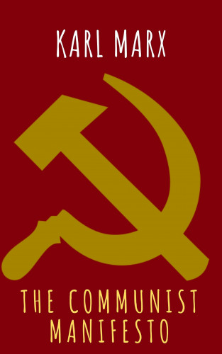 Karl Marx, The griffin classics: The Communist Manifesto