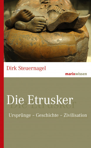 Dirk Steuernagel: Die Etrusker