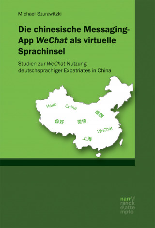 Michael Szurawitzki: Die chinesische Messaging-App WeChat als virtuelle Sprachinsel