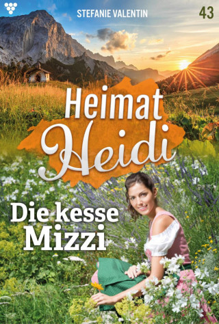 Stefanie Valentin: Die kesse Mizzi