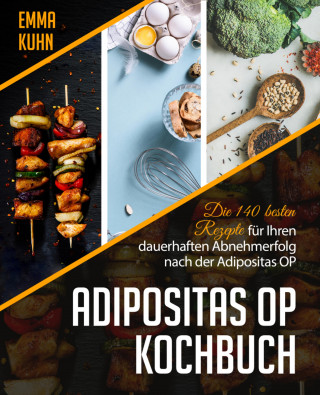 Emma Kuhn: Adipositas OP Kochbuch