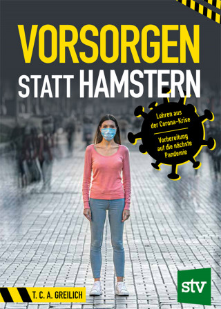 T. C. A. Greilich: Vorsorgen statt Hamstern