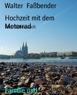 Walter Faßbender: Hochzeit mit dem Motorrad