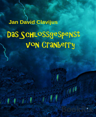 Jan David Clavijus: Das Schlossgespenst von Cranberry