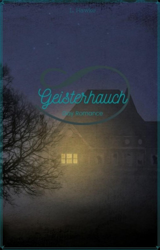 L. Hawke: Geisterhauch