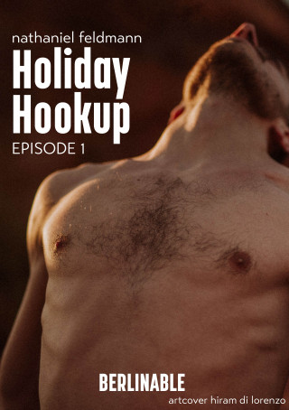 Nathaniel Feldmann: Holiday Hookup - Episode 1