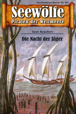 Sean Beaufort: Seewölfe - Piraten der Weltmeere 661