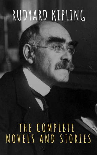 Rudyard Kipling, The griffin classics: Rudyard Kipling : The Complete Novels and Stories
