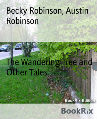 Becky Robinson, Austin Robinson: The Wandering Tree and Other Tales