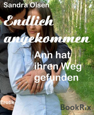 Sandra Olsen: Endlich angekommen