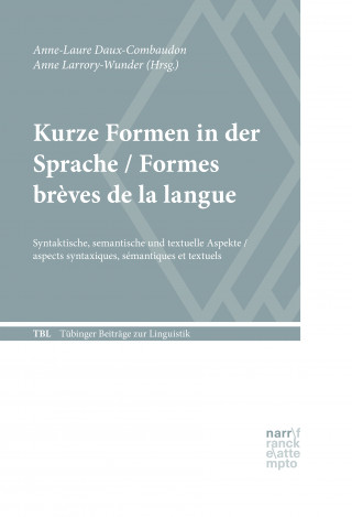 Anne-Laure Daux-Combaudon, Anne Larrory-Wunder: Kurze Formen in der Sprache / Formes brèves de la langue