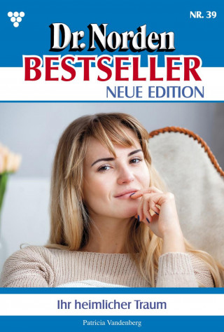 Patricia Vandenberg: Ihr heimlicher Traum