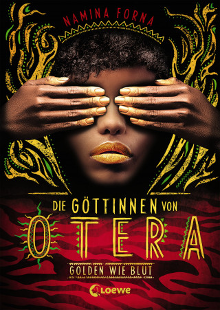 Namina Forna: Die Göttinnen von Otera (Band 1) - Golden wie Blut