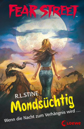 R.L. Stine: Fear Street 57 - Mondsüchtig