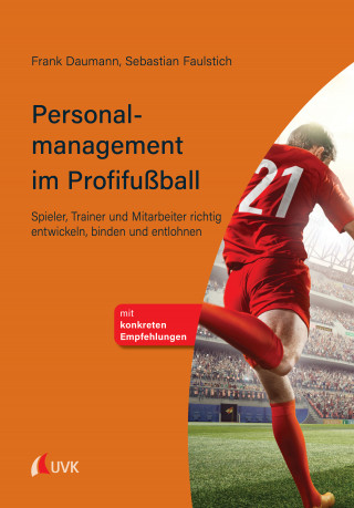 Frank Daumann, Sebastian Faulstich: Personalmanagement im Profifußball