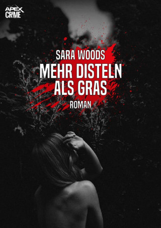 Sara Woods: MEHR DISTELN ALS GRAS
