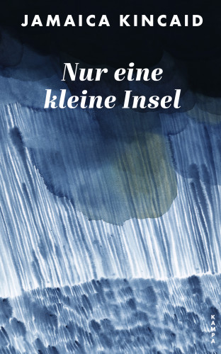 Jamaica Kincaid: Nur eine kleine Insel