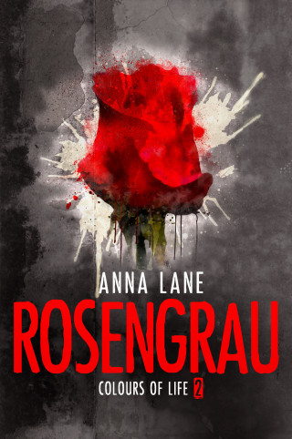 Anna Lane: Colours of Life 2: Rosengrau