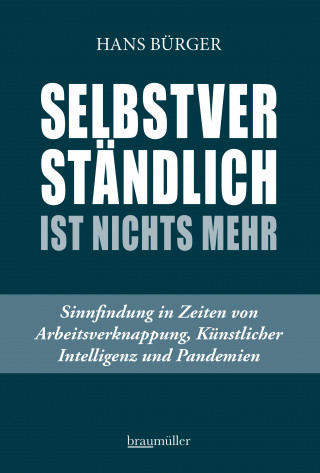 Hans Bürger: Selbstverständlich ist nichts mehr