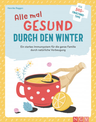 Henrike Raggen: Alle mal gesund duch den Winter