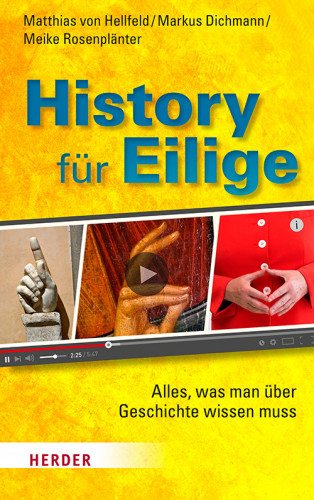 Matthias von Hellfeld, Markus Dichmann, Meike Rosenplänter: History für Eilige