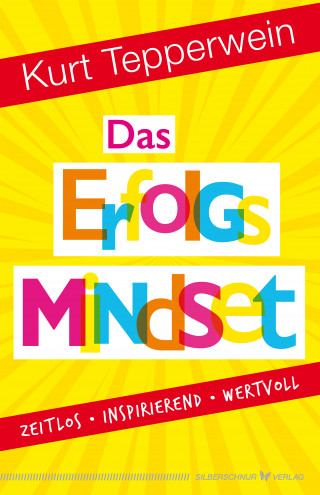 Kurt Tepperwein: Das Erfolgs-Mindset