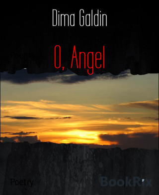 Dima Galdin: O, Angel