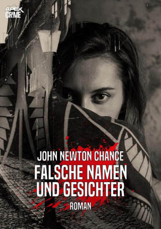 John Newton Chance: FALSCHE NAMEN UND GESICHTER