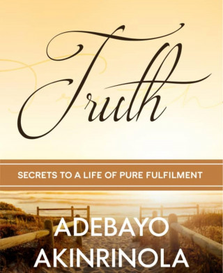Adebayo Akinrinola: TRUTH