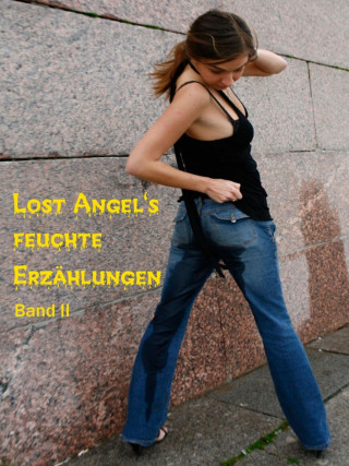 Lost Angel: Lost Angel's feuchte Geschichten II