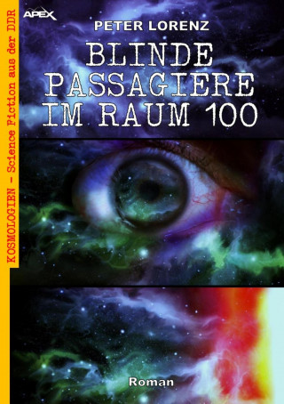 Peter Lorenz: BLINDE PASSAGIERE IM RAUM 100