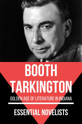 Booth Tarkington, August Nemo: Essential Novelists - Booth Tarkington