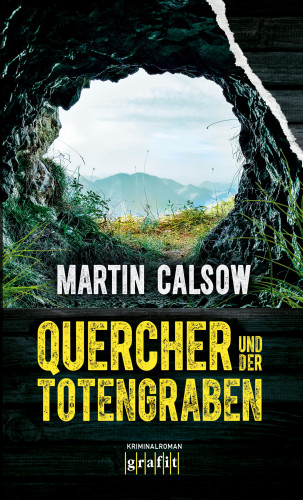 Martin Calsow: Quercher und der Totengraben