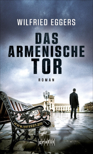 Wilfried Eggers: Das armenische Tor