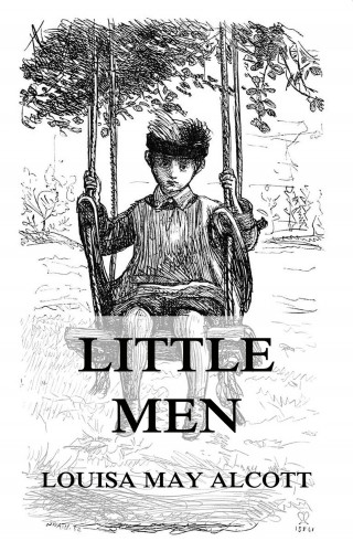 Louisa May Alcott: Little Men