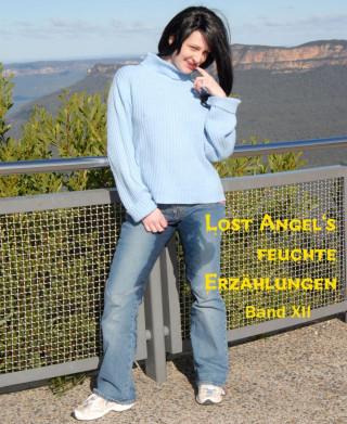 Lost Angel: Lost Angel's feuchte Geschichten XII
