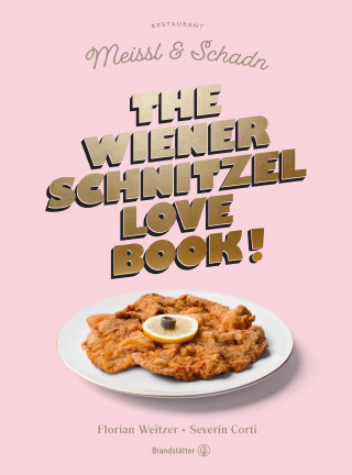 Severin Corti: The Wiener Schnitzel Love Book!