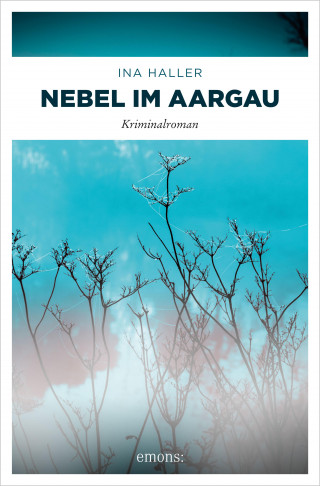 Ina Haller: Nebel im Aargau