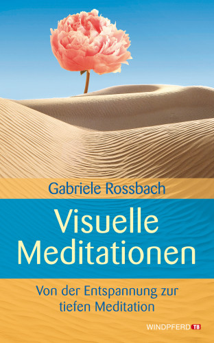 Gabriele Rossbach: Visuelle Meditationen
